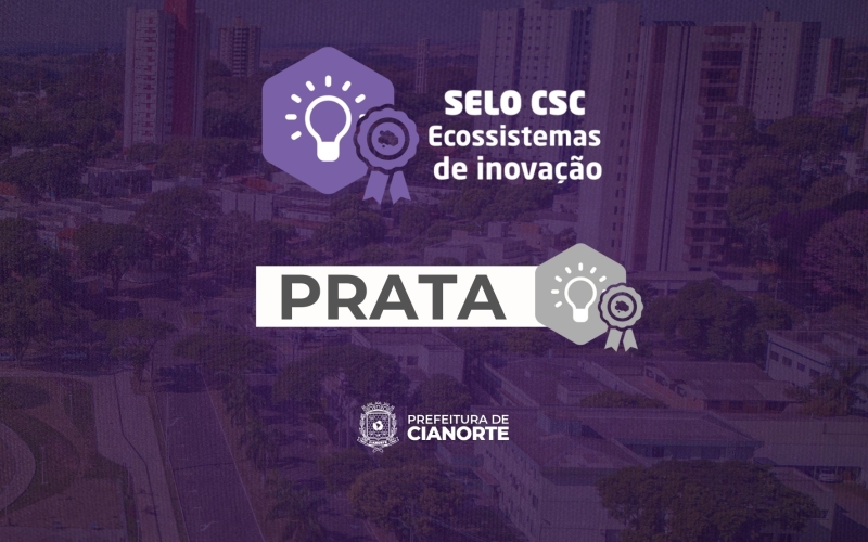 Cianorte é reconhecida nacionalmente com Selo de Inovação