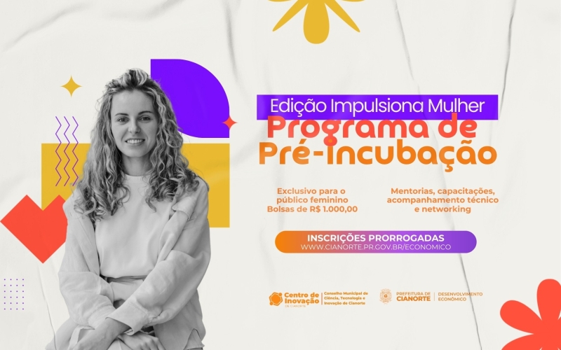 Edital de pré-incubação exclusivo para mulheres tem inscrições prorrogadas