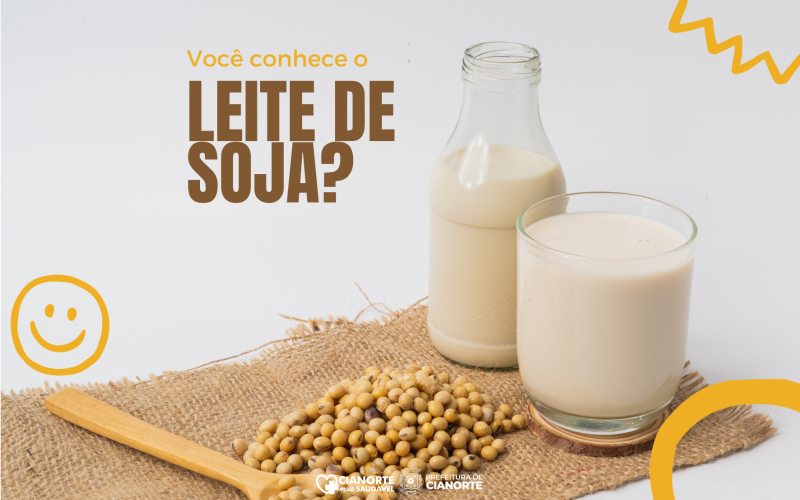 Cianorte Mais Saudável apresenta os benefícios do Leite de Soja