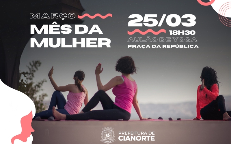 Programação do Mês da Mulher promove Aulão de Yôga nesta terça-feira