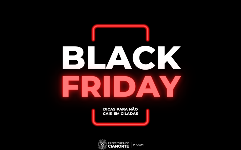 Procon de Cianorte orienta consumidores para a Black Friday