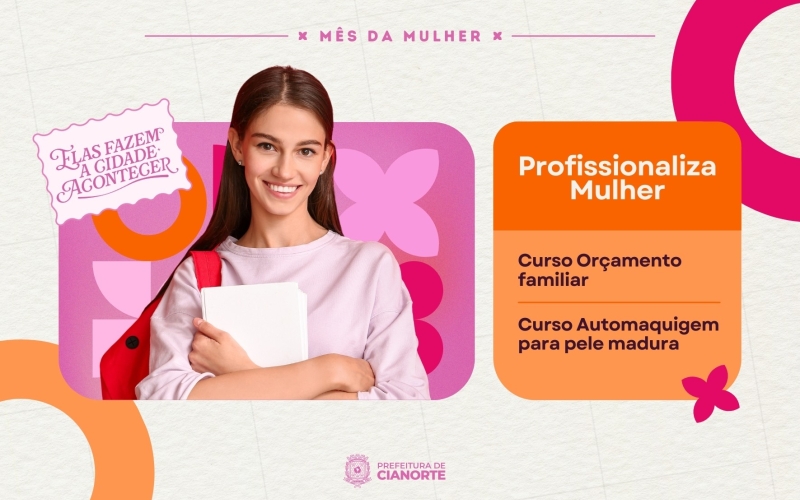 Profissionaliza Mulher está com inscrições abertas para dois cursos gratuitos 