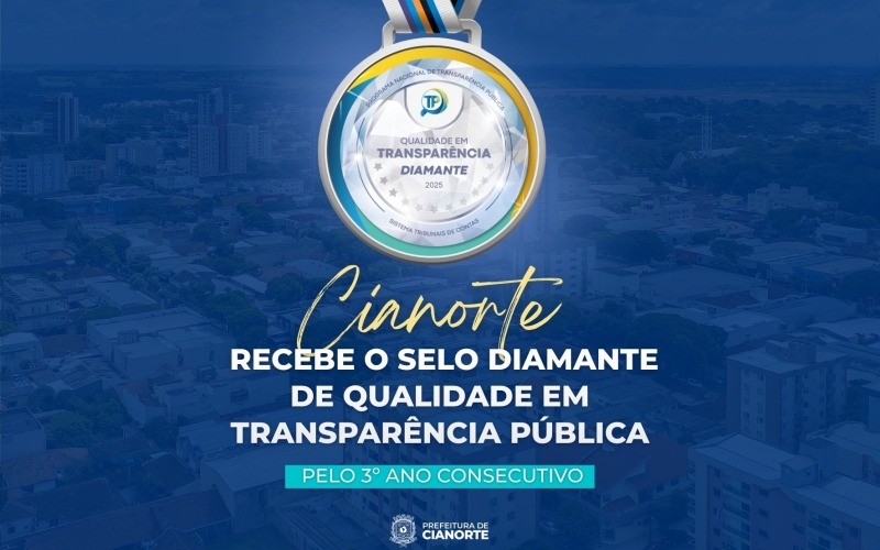 Cianorte mantém Selo Diamante em transparência pelo 3º ano consecutivo