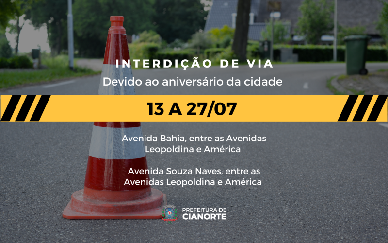 Trechos das Avenidas Bahia e Souza Naves têm trânsito interditado até 27 de julho