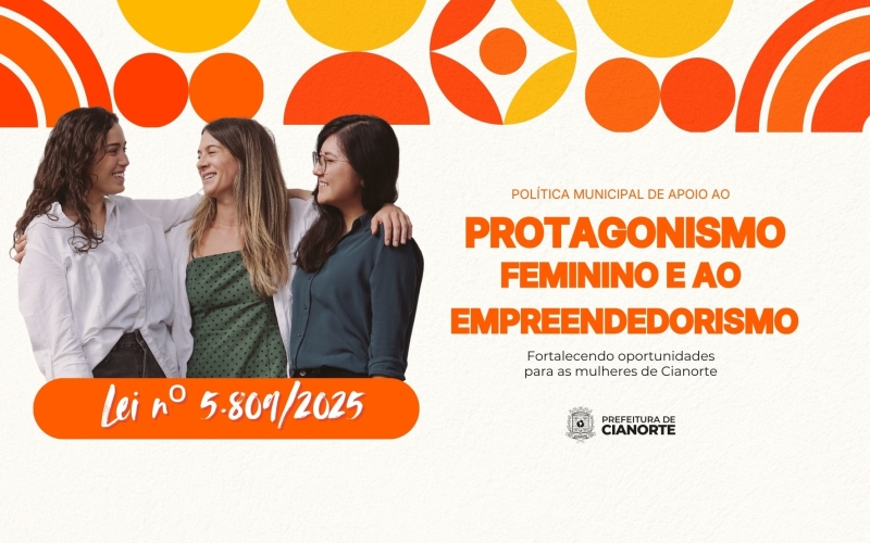 Cianorte ganha Política Municipal de Apoio ao Protagonismo Feminino e ao Empreendedorismo