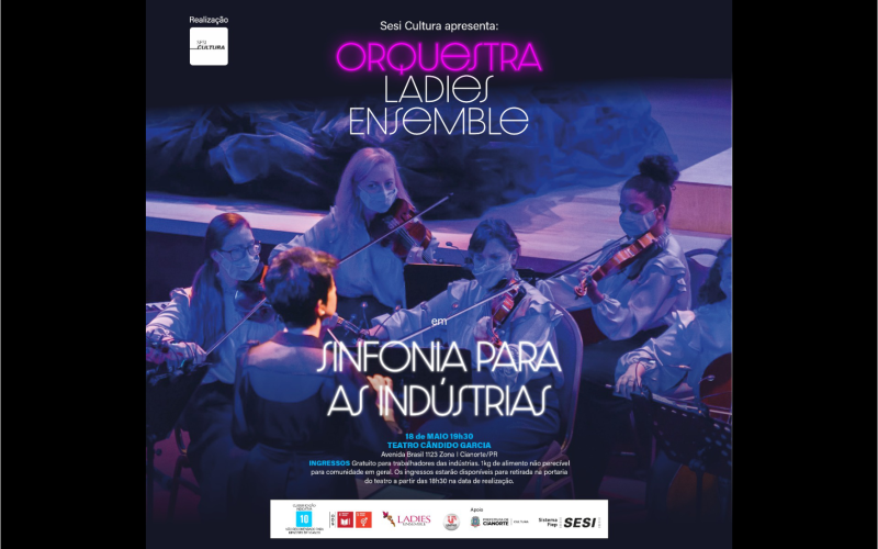 SESI Cultura Paraná apresenta Orquestra Ladies Ensemble em Cianorte